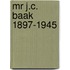 Mr j.c. baak 1897-1945
