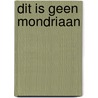 Dit is geen mondriaan door Perree