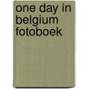 One day in belgium fotoboek door Patrick Anderson