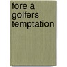 Fore a golfers temptation by Sohier