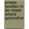 Enkele facetten in de relatie arbeid gezondhei door Onbekend