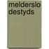 Melderslo destyds