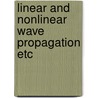 Linear and nonlinear wave propagation etc by Kamp