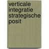 Verticale integratie strategische posit door Schutte