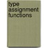 Type assignment functions