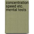 Concentration speed etc. mental tests