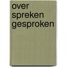 Over spreken gesproken door Meiden