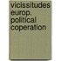 Vicissitudes europ. political coperation
