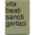 Vita beati sancti gerlaci