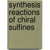 Synthesis reactions of chiral sulfines door Toon Hermans