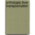 Orthotopic liver transplantation