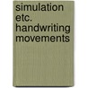 Simulation etc. handwriting movements by Schomaker