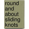 Round and about sliding knots door Ryssel