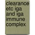 Clearance etc iga and iga immune complex