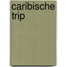 Caribische trip by Debrot