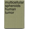 Multicellular spheroids human tumor door Schwachofer