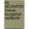 Kb 90.004700 nieuw burgerlyk wetboek door Onbekend