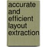 Accurate and efficient layout extraction
