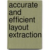 Accurate and efficient layout extraction door Meys