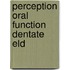 Perception oral function dentate eld