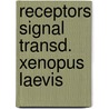 Receptors signal transd. xenopus laevis door Koning