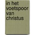 In het voetspoor van christus