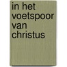 In het voetspoor van christus door Aljoscha Schwarz
