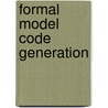 Formal model code generation by Veldhuyzen Zanten