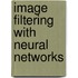 Image filtering with neural networks