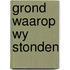Grond waarop wy stonden