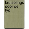 Kruiselings door de tyd door Esmeyer