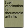 T cell vaccination in rheumatoid arthritis door Laar