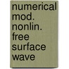 Numerical mod. nonlin. free surface wave door Broeze