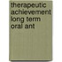 Therapeutic achievement long term oral ant