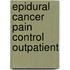 Epidural cancer pain control outpatient
