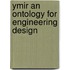 Ymir an ontology for engineering design