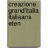 Creazione grand'italia italiaans eten