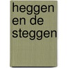 Heggen en de steggen by Alwine de Jong