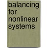 Balancing for nonlinear systems door J.M.A. Scherpen