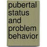 Pubertal status and problem behavior door D. van Hoeken