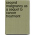 Second malignancy as a sequel to cancer treatment