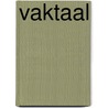 Vaktaal by Verhallen