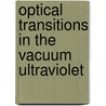 Optical transitions in the vacuum ultraviolet by F.T.J.L. Lankhorst