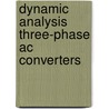 Dynamic analysis three-phase AC converters by P. Bauer