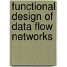 Functional design of data flow networks door P.C. Held