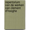 Repertorium van de werken van Clement d'Hooghe door L. Wouters