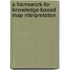 A framework for knowledge-based map interpretation