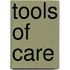 Tools of care