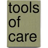 Tools of care by D.L. Willems