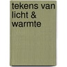 Tekens van licht & warmte door W. Roling